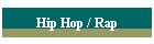 Hip Hop / Rap
