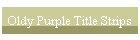 Oldy Purple Title Strips